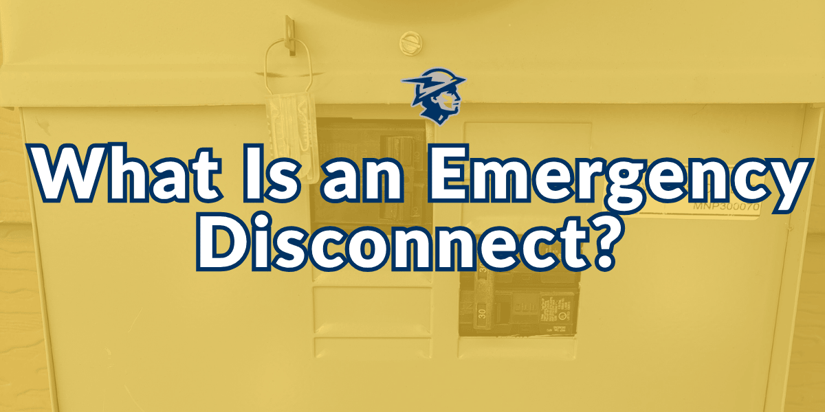 A close-up photo of an outdoor electrical panel with the text “What Is an Emergency Disconnect?” displayed over it. The image is promoting an article explaining emergency disconnects, how they work, and why homeowners need them.
