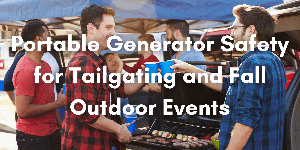 Portable Generator Safety for Tailgating and Fall Outdoor Events in Iowa 