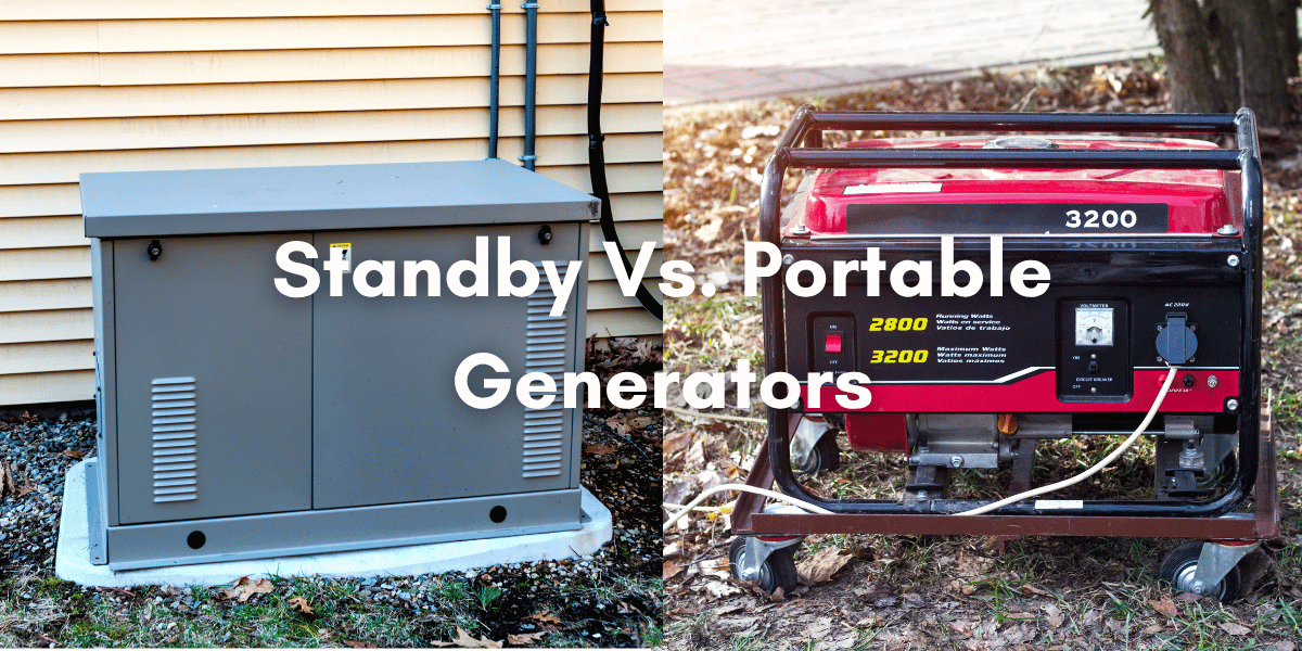 Side-by-side comparison image of two generators: on the left, a large gray standby generator installed outside a house on a concrete pad; on the right, a smaller red portable generator with wheels sitting on the ground outdoors. Overlaid text reads “Standby Vs. Portable Generators.”